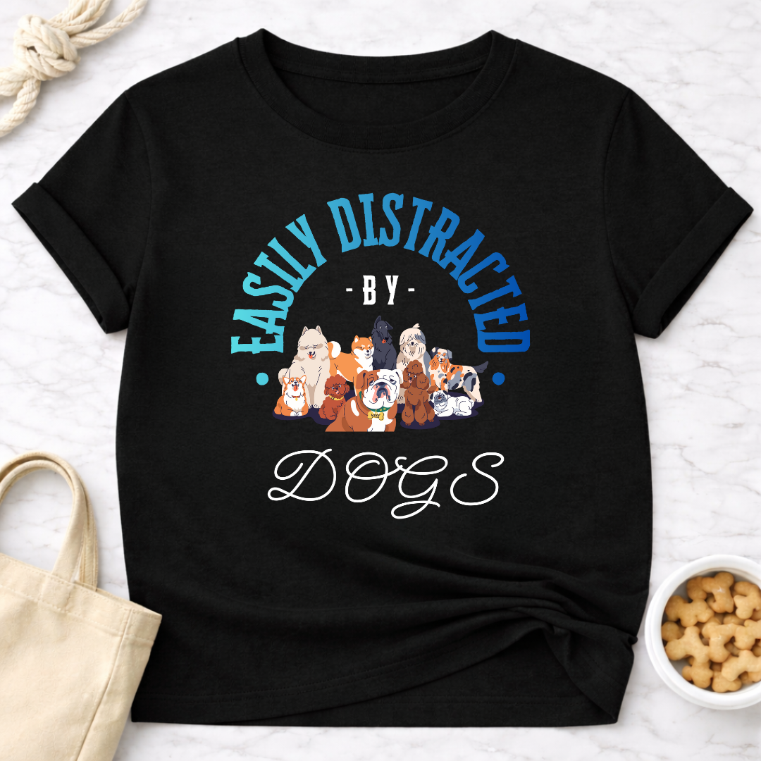 Easily Distracted by Dogs w/Graphic T-Shirt