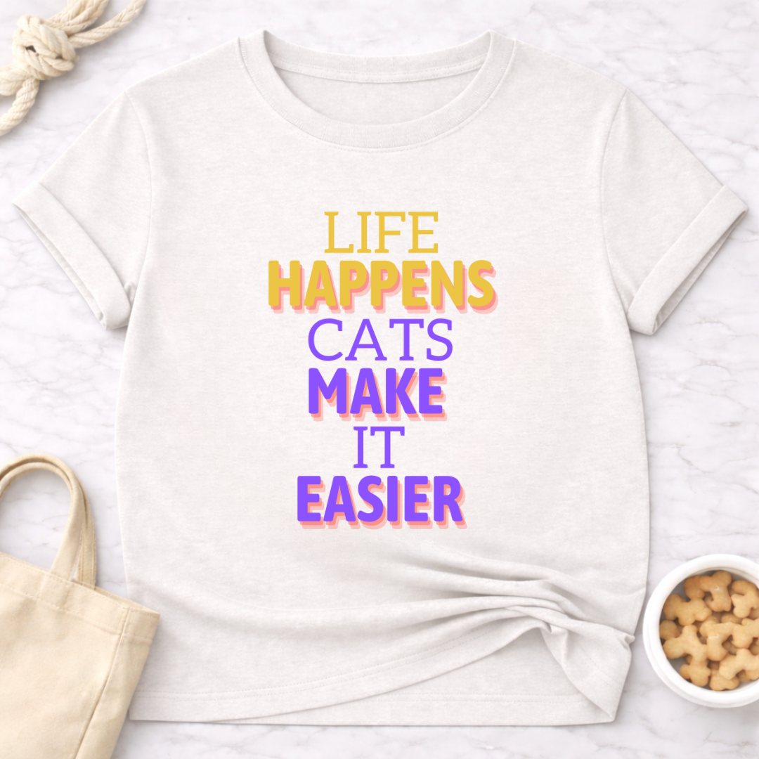 Life Happens Cats Make It Easier T-Shirt