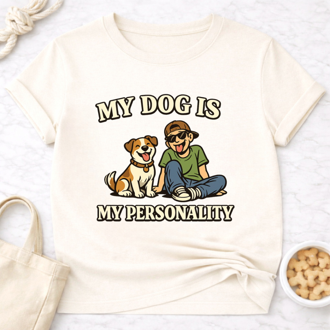 My Dog is My Personality (Male) T-Shirt