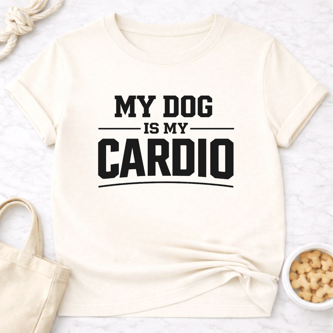 My Dog is My Cardio T-Shirt