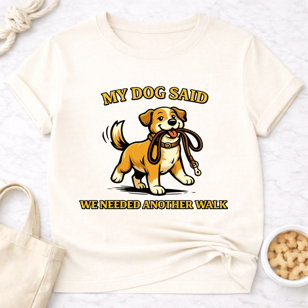 We Needed Another Walk T-Shirt