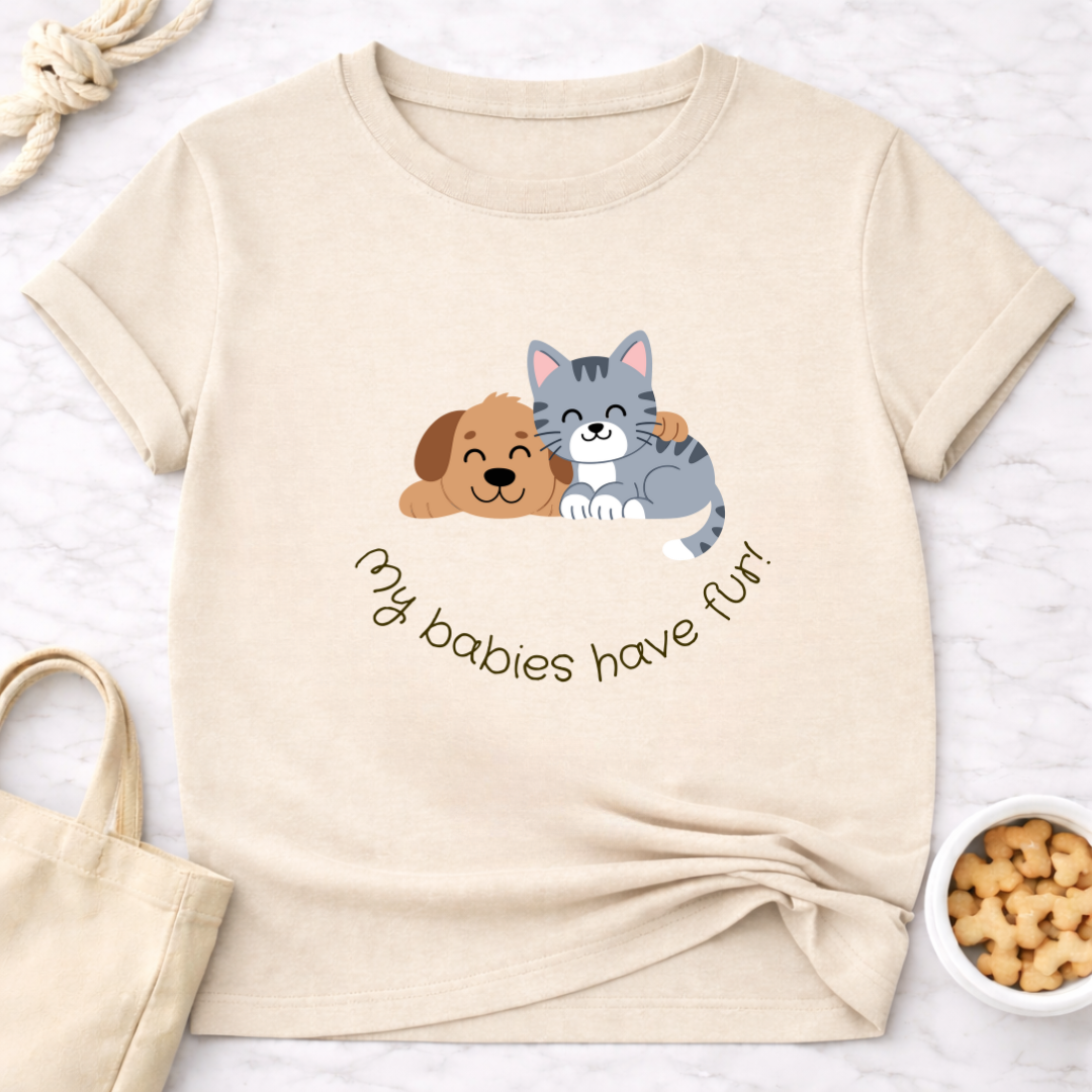 My Babies Have Fur Puppy and Kitten T-Shirt