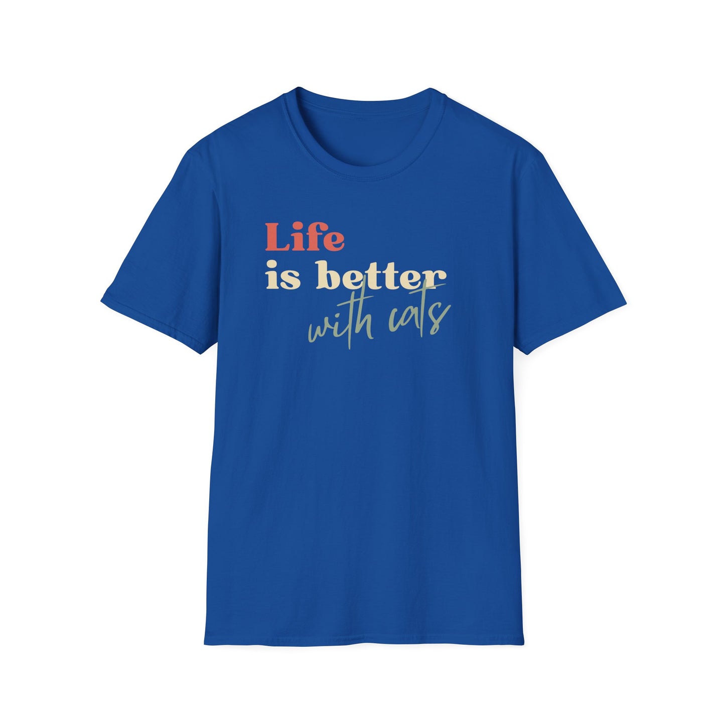 Life is Better With Cats T-Shirt