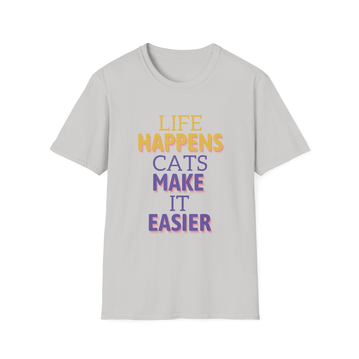 Life Happens Cats Make It Easier T-Shirt