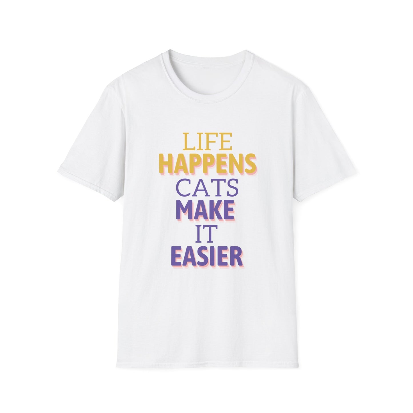 Life Happens Cats Make It Easier T-Shirt