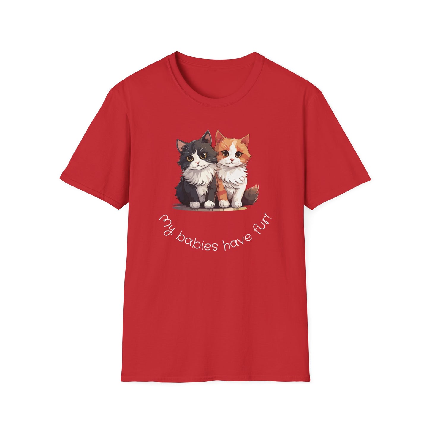 My Babies Have Fur Kittens T-Shirt