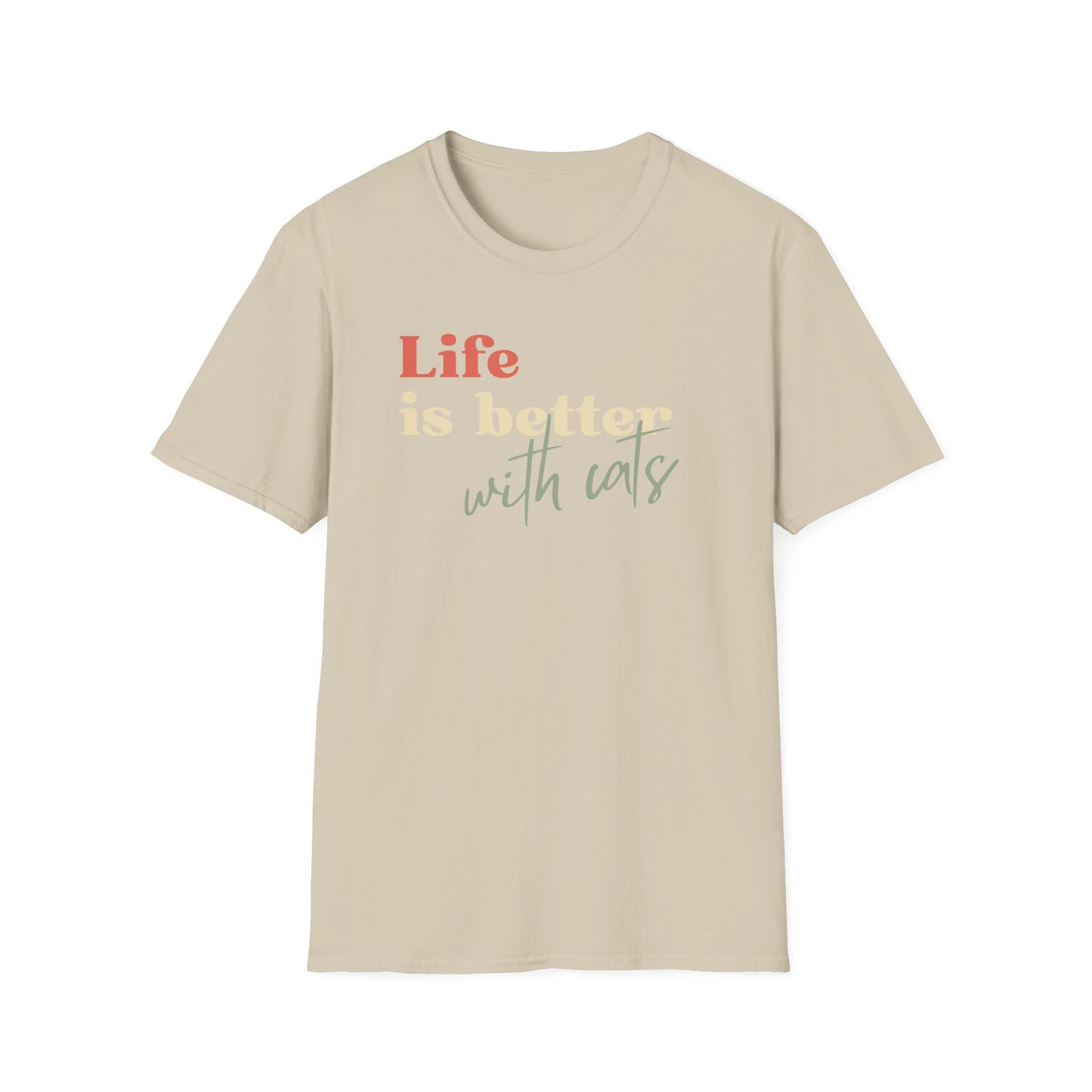 Life is Better With Cats T-Shirt