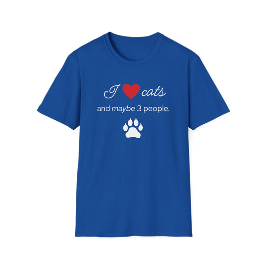 I Love Cats and Maybe 3 People T-Shirt