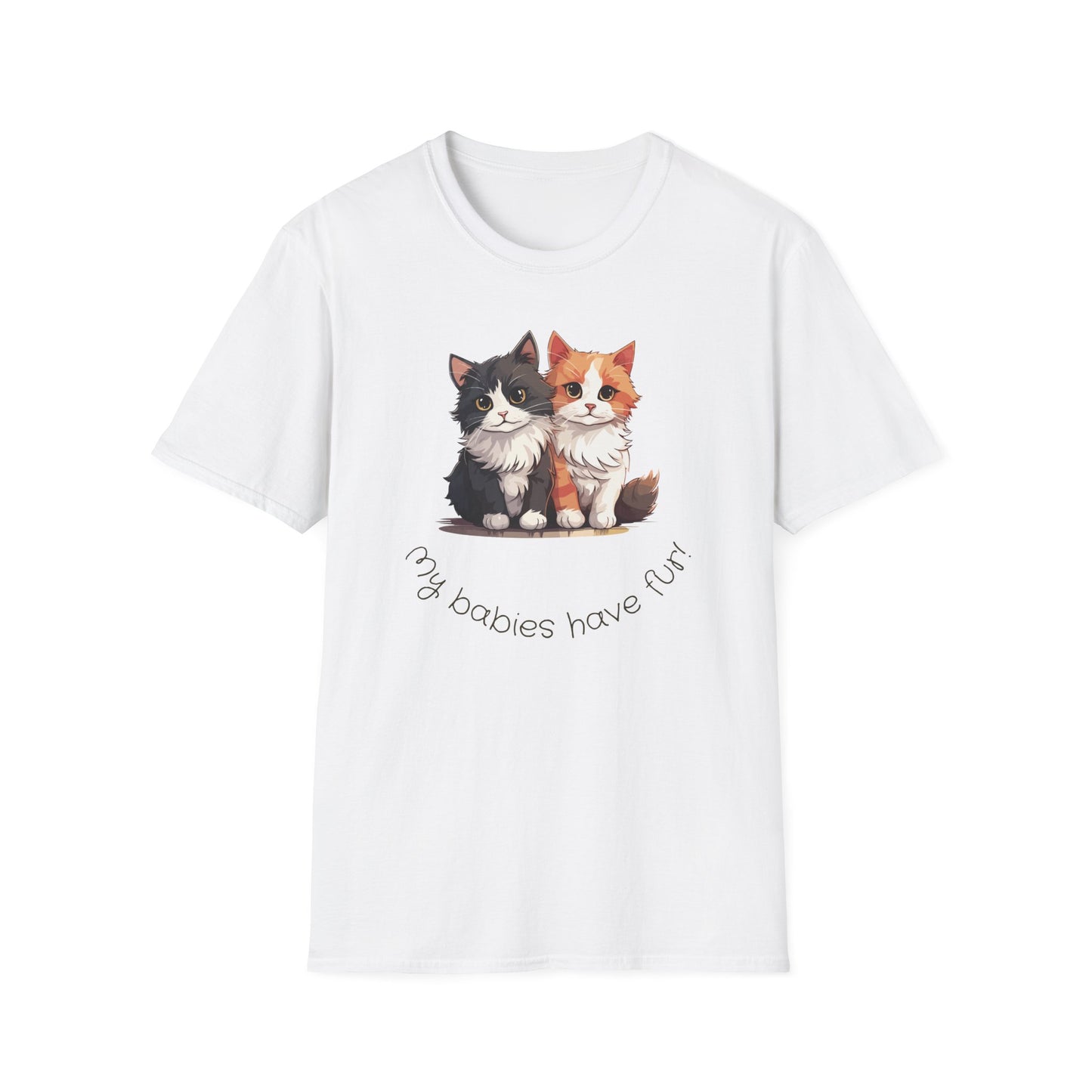 My Babies Have Fur Kittens T-Shirt