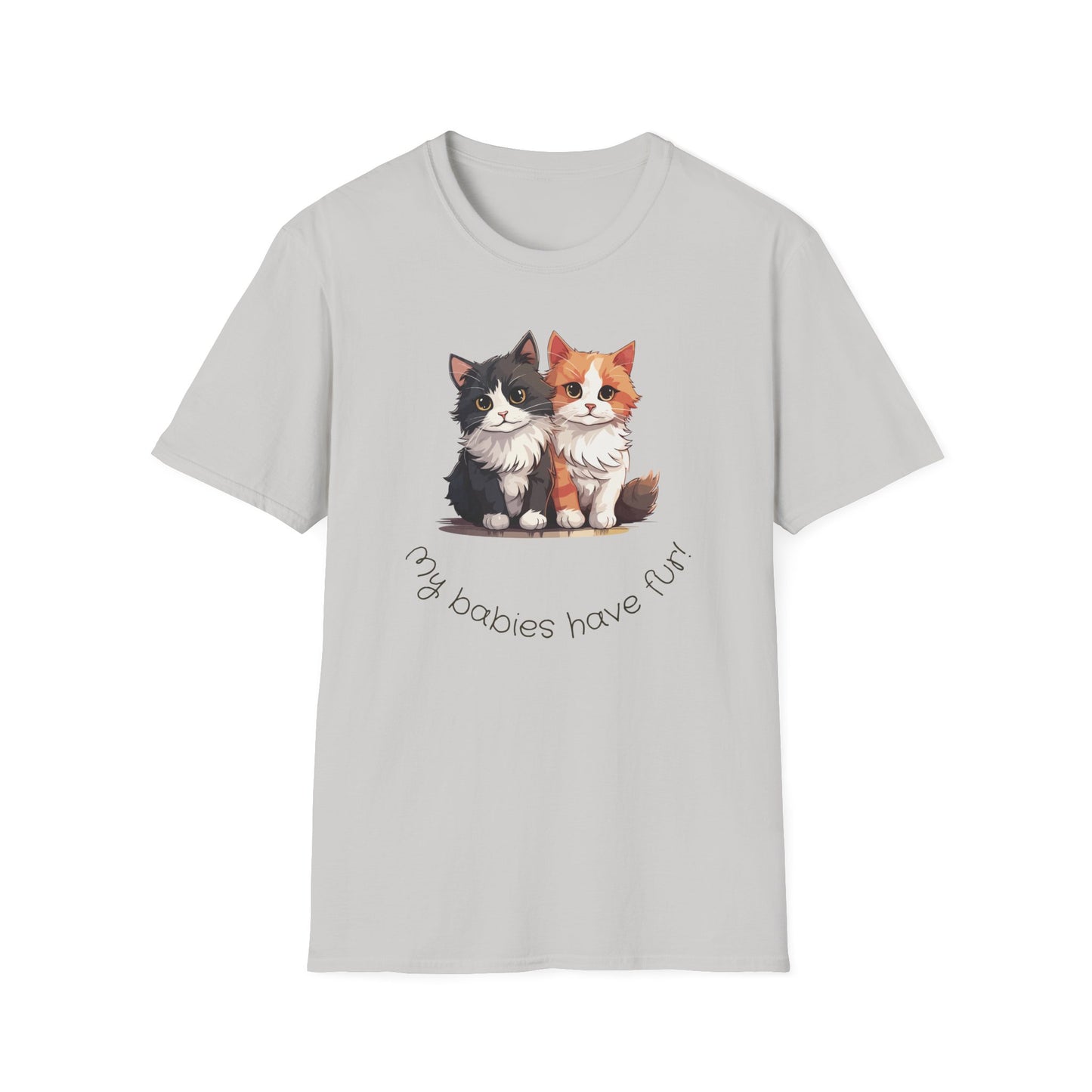 My Babies Have Fur Kittens T-Shirt