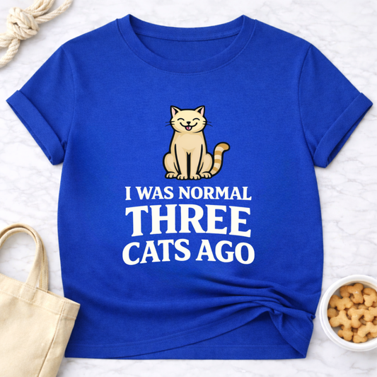 Normal Three Cats Ago T-Shirt