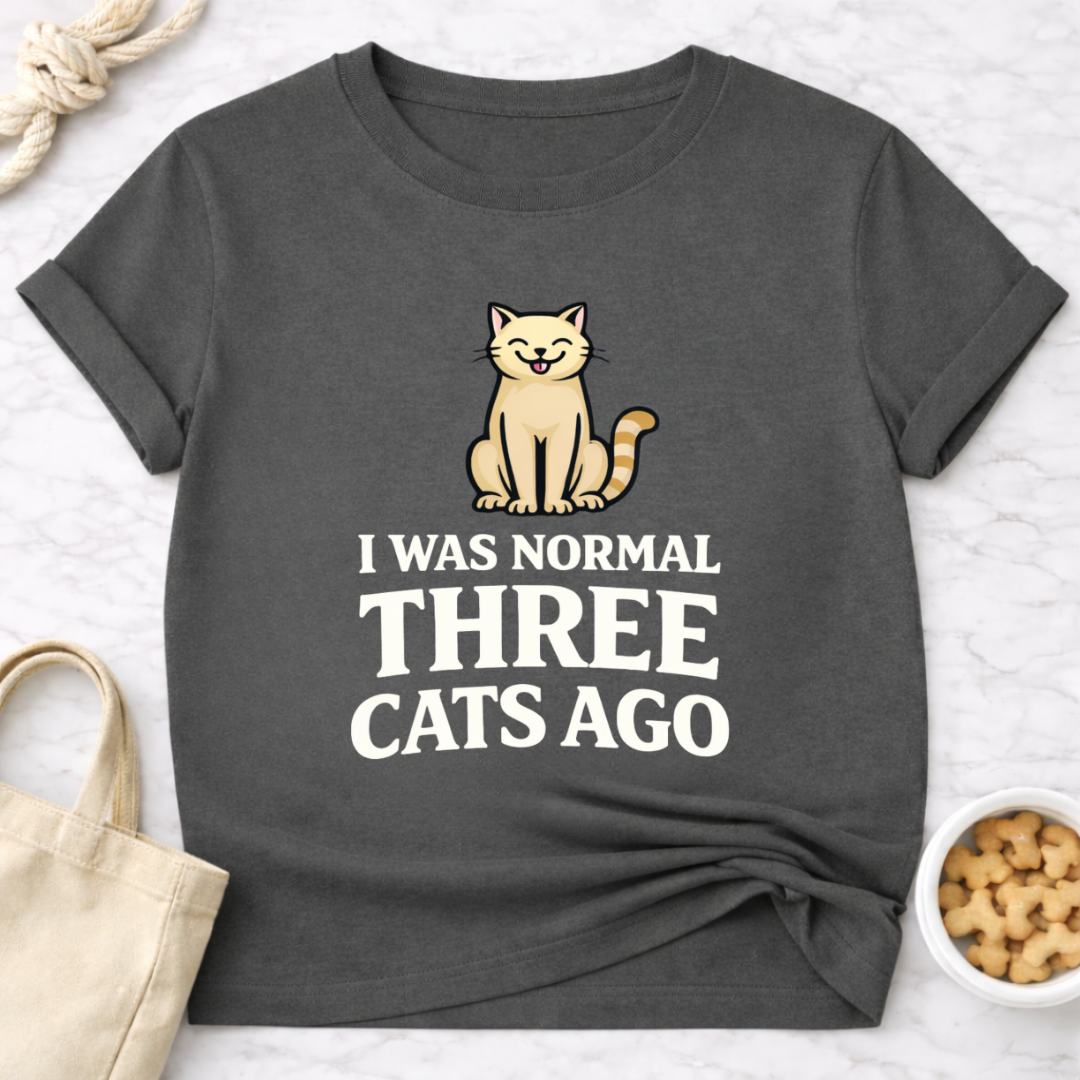 Normal Three Cats Ago T-Shirt