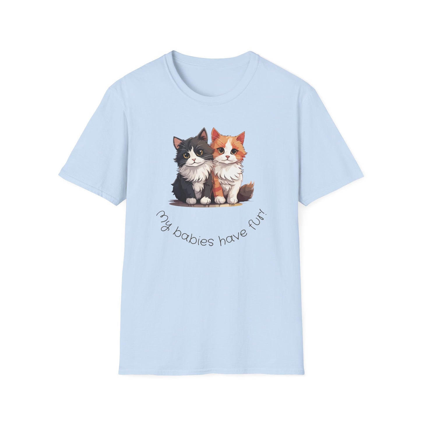 My Babies Have Fur Kittens T-Shirt