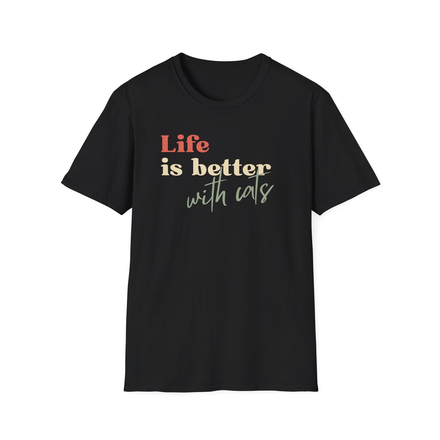 Life is Better With Cats T-Shirt