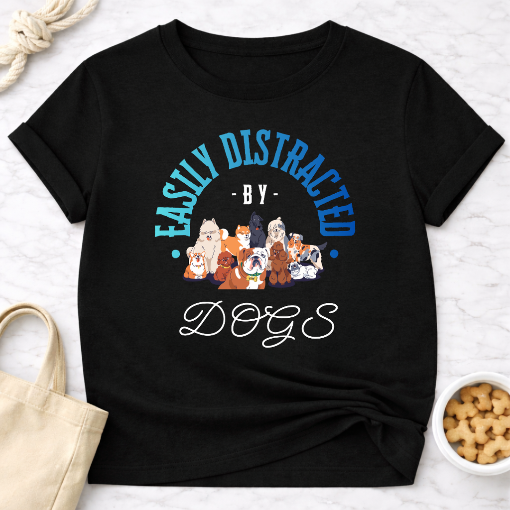Easily Distracted by Dogs w/Graphic T-Shirt
