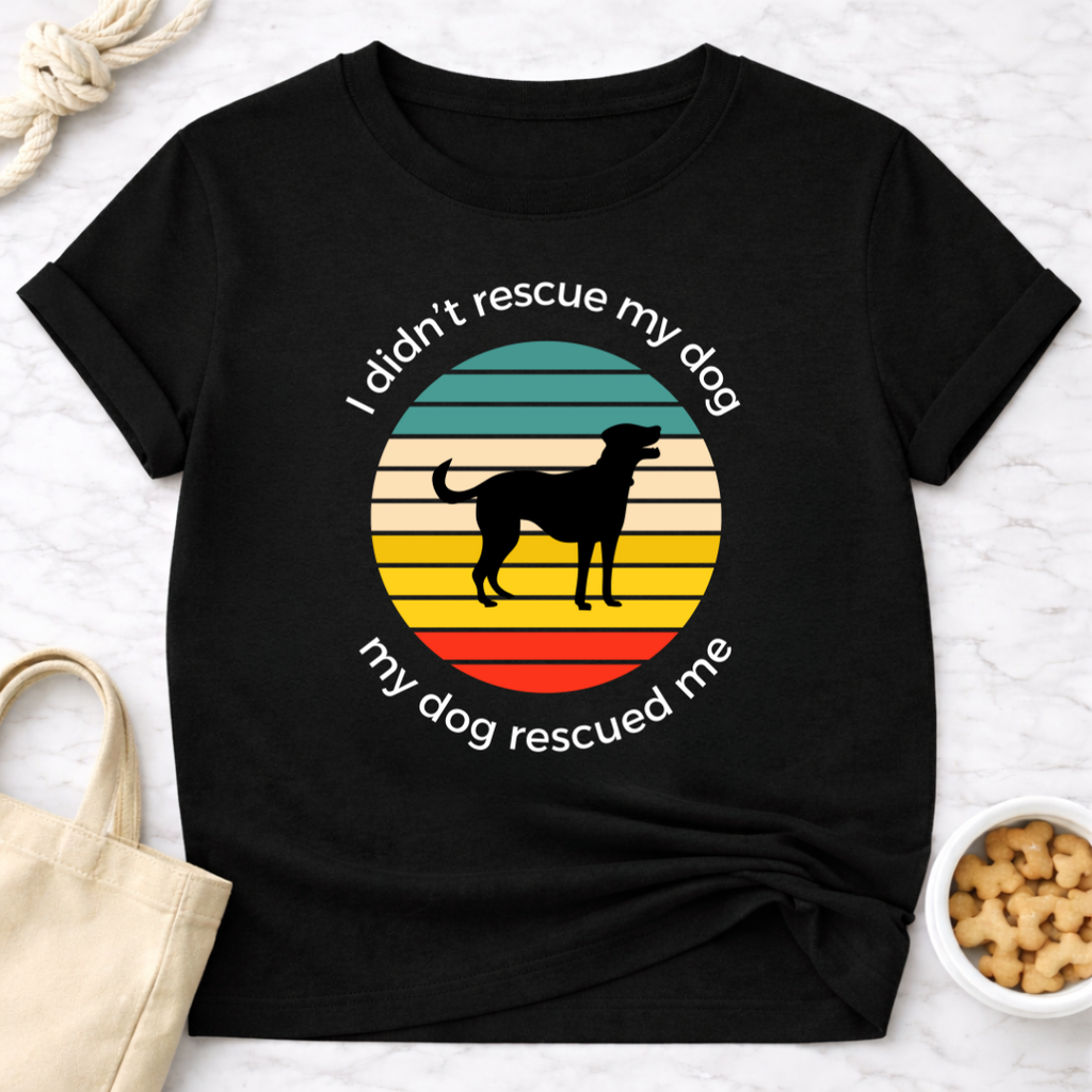 My Dog Rescued Me T-Shirt