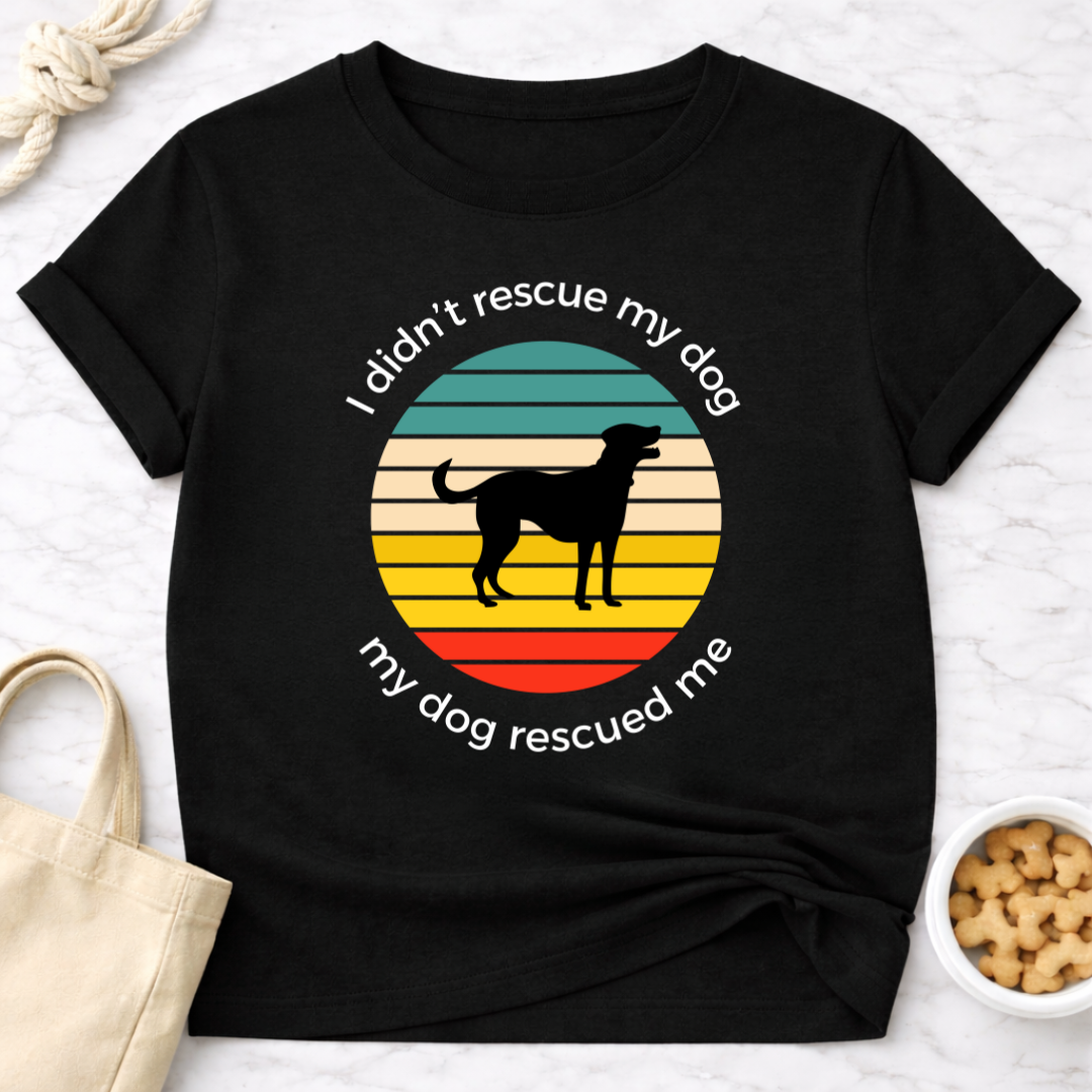 My Dog Rescued Me T-Shirt