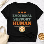 Emotional Support Human T-Shirt