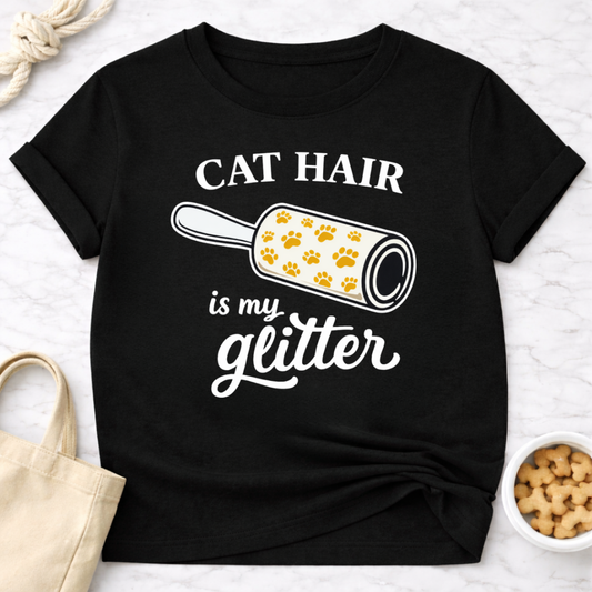 Cat Hair is My Glitter T-Shirt