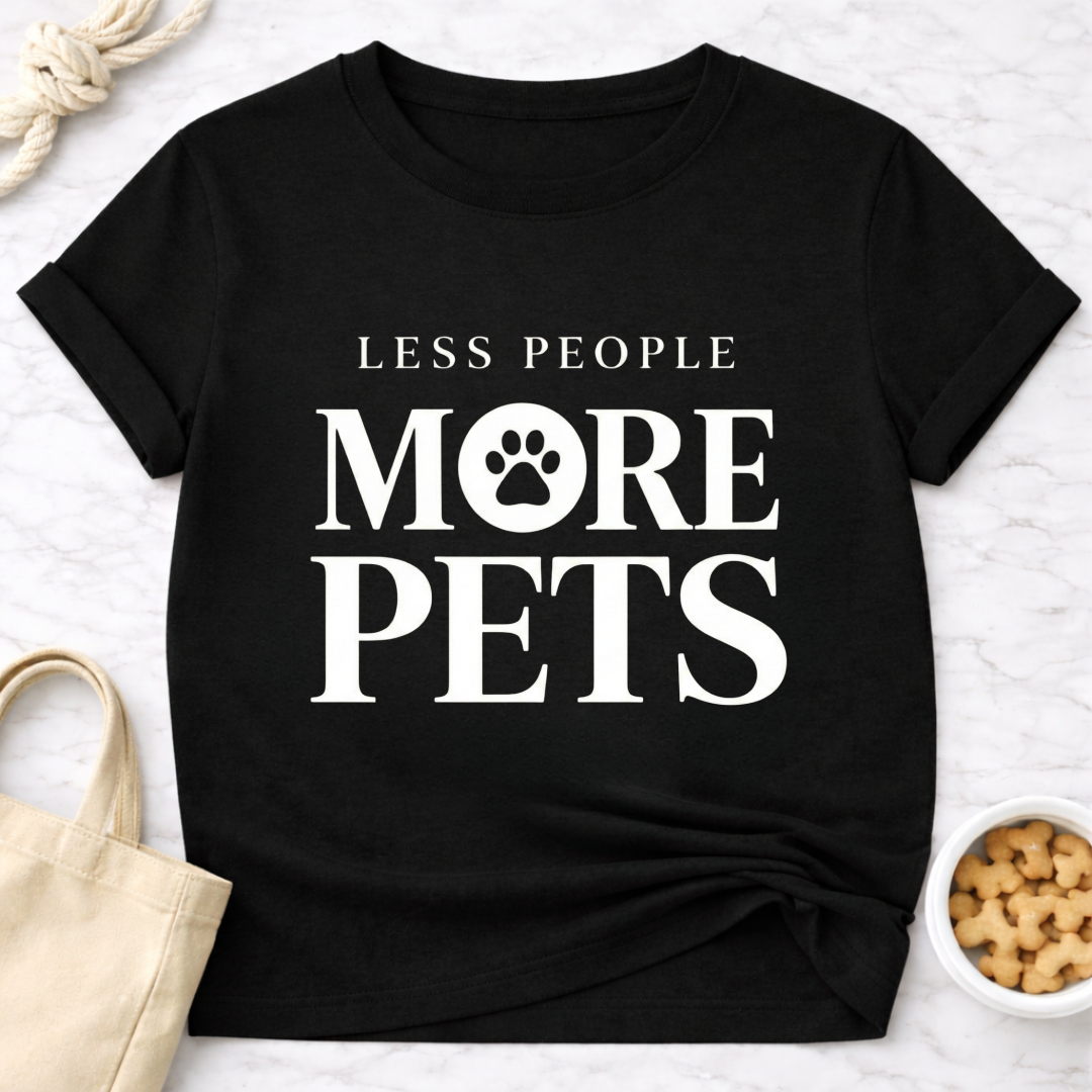 Less People More Pets T-Shirt