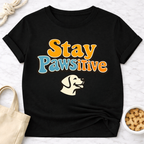 Pawsitive Dog T-Shirt