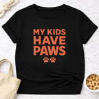 My Kids Have Paws T-Shirt