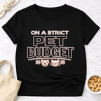 Strict Pet Budget T-Shirt