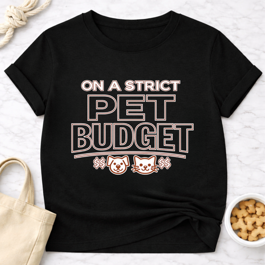 Strict Pet Budget T-Shirt