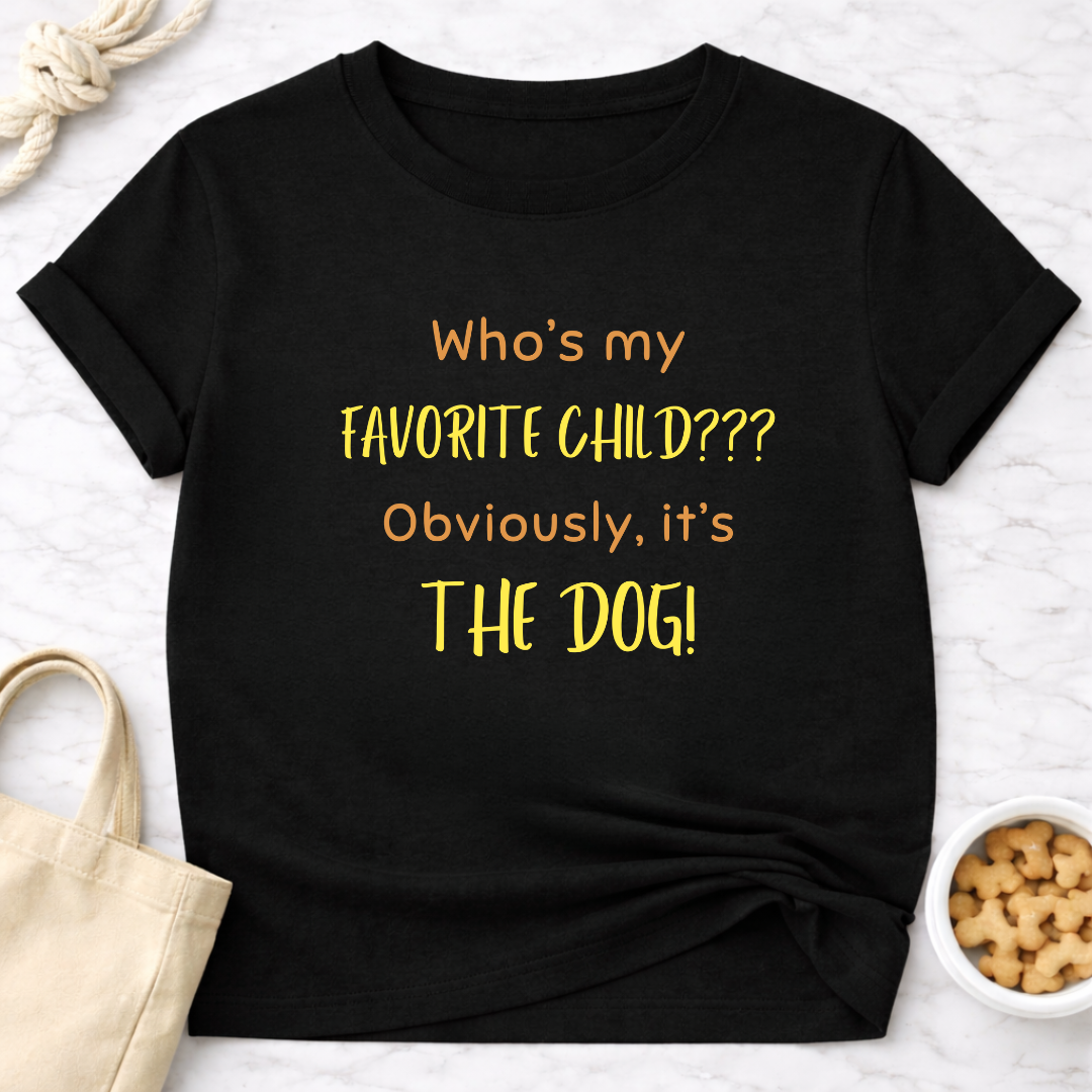 Who's My Favorite Child? Dog T-Shirt