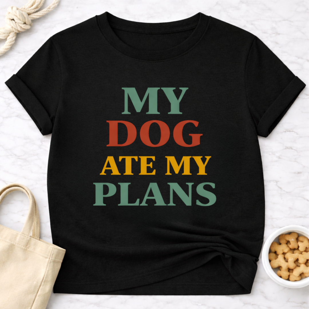 My Dog Ate My Plans T-Shirt