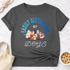 Easily Distracted by Dogs w/Graphic T-Shirt