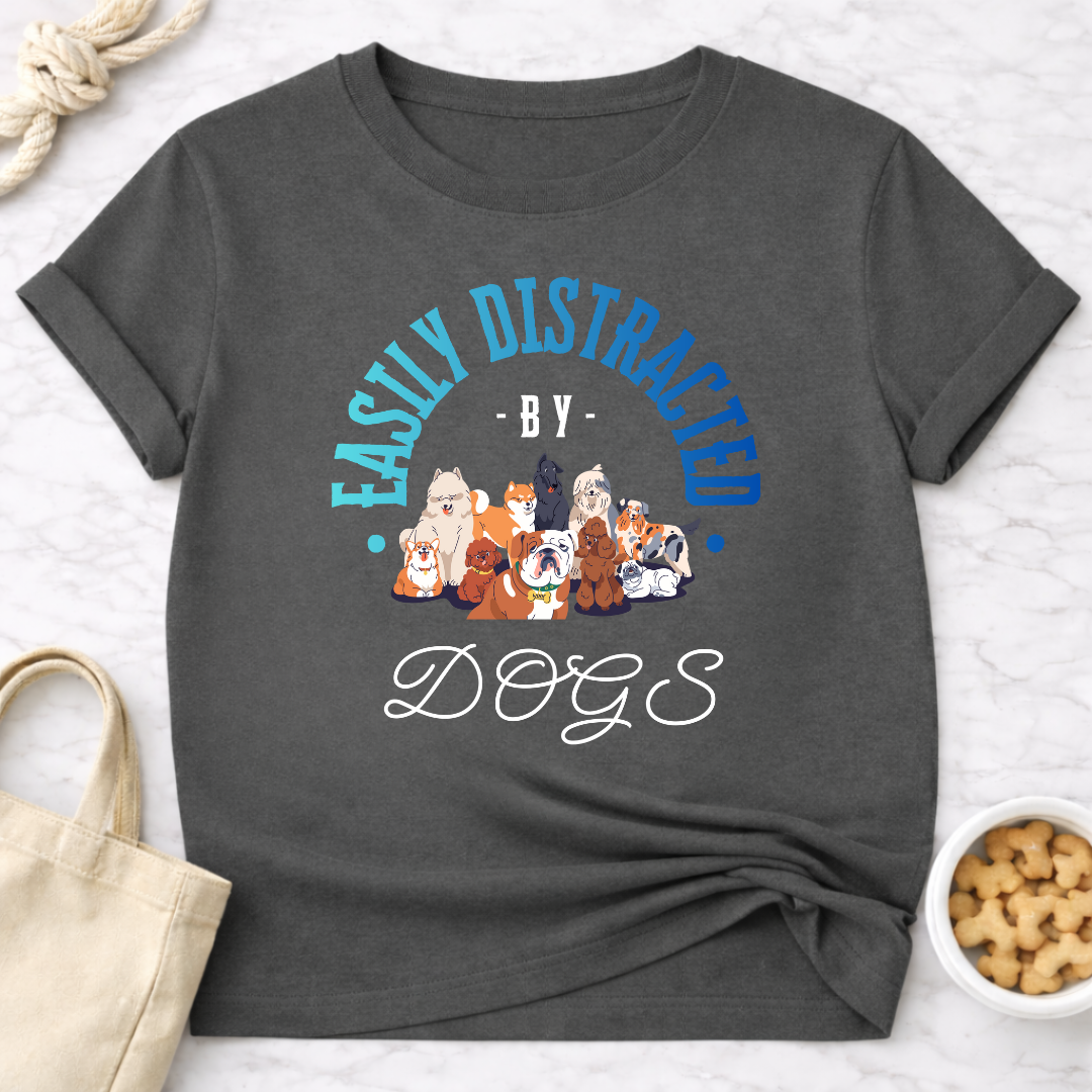 Easily Distracted by Dogs w/Graphic T-Shirt