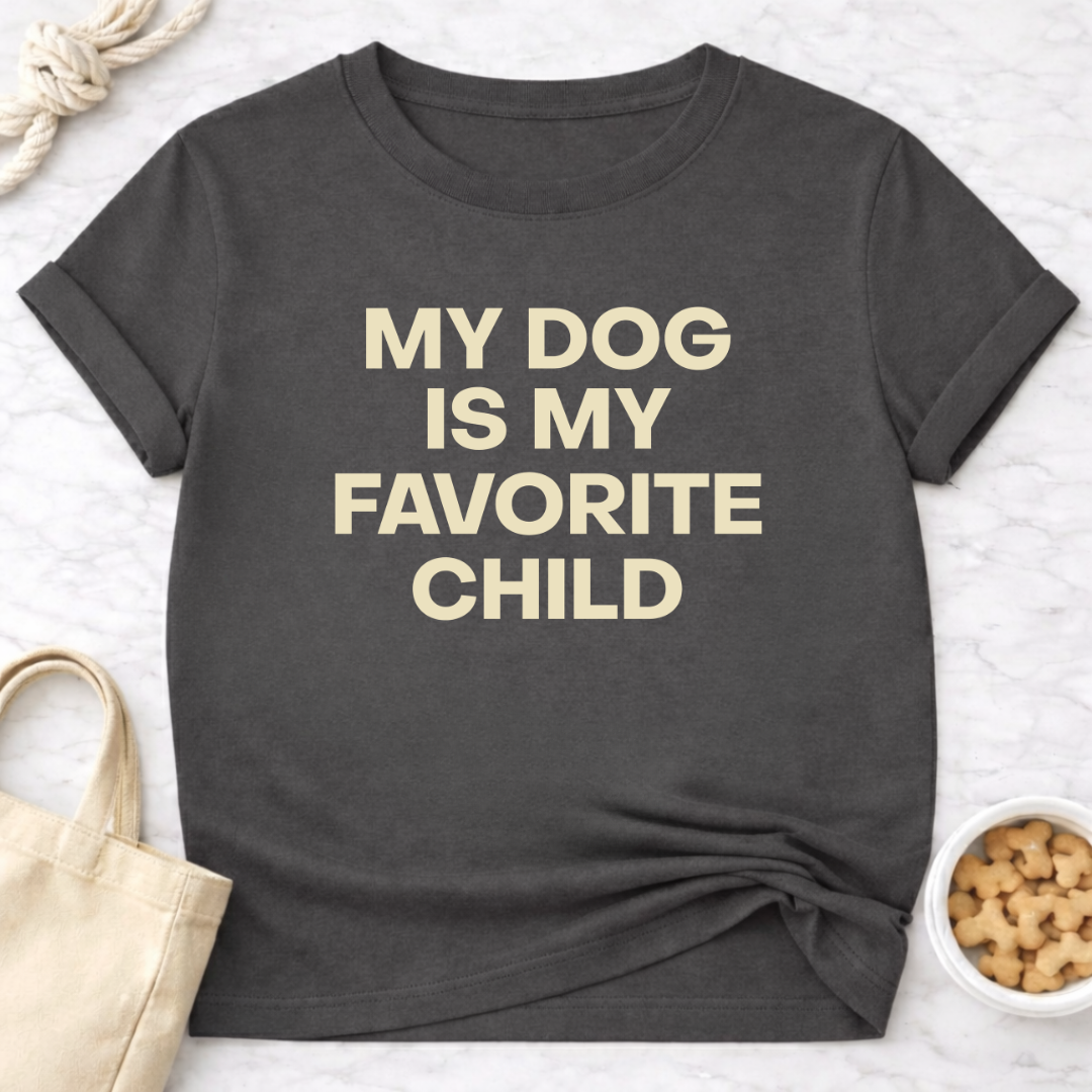 My Dog is My Favorite Child - Plain Text T-Shirt