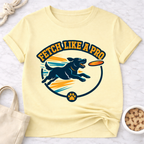 Fetch Like a Pro T-Shirt