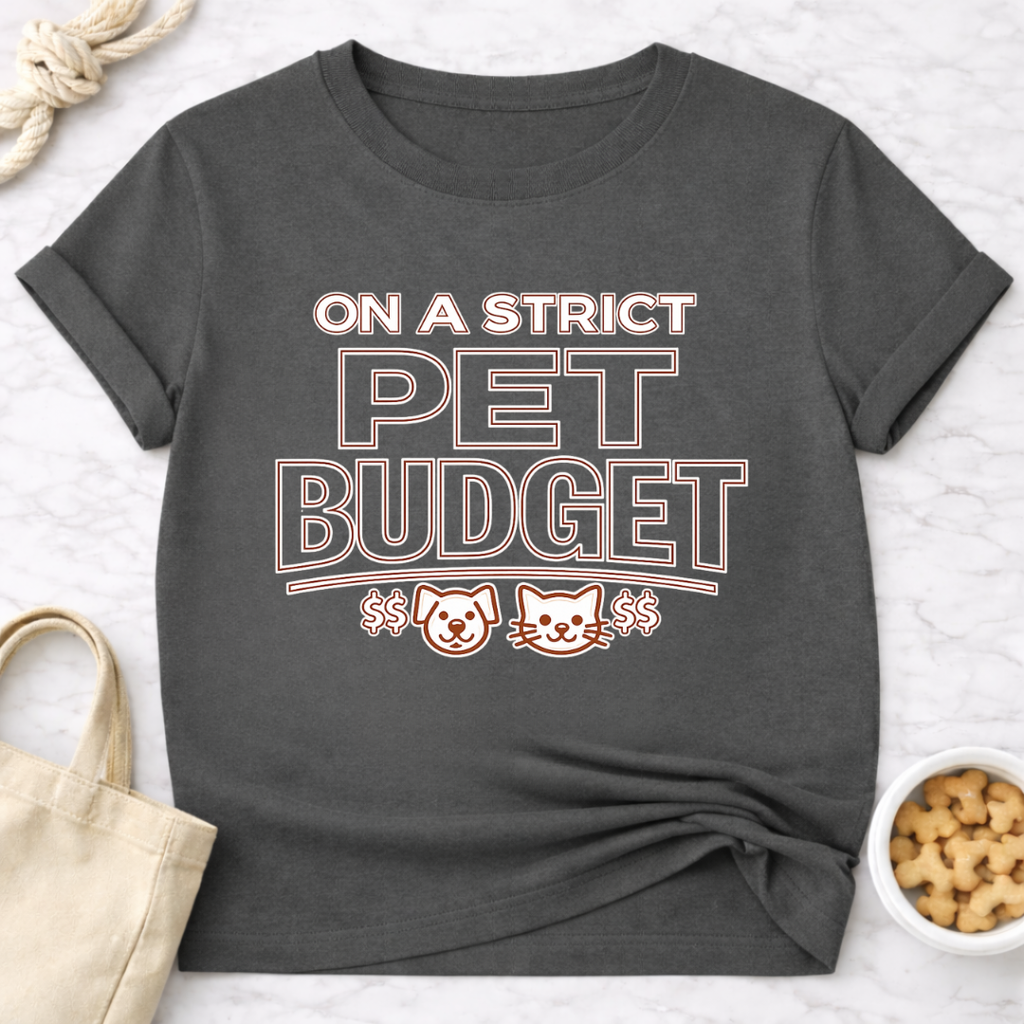 Strict Pet Budget T-Shirt