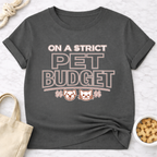 Strict Pet Budget T-Shirt