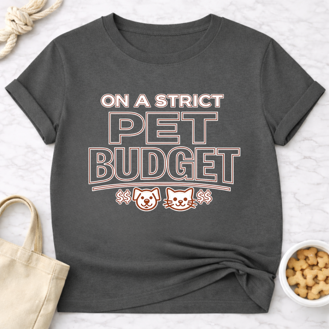 Strict Pet Budget T-Shirt