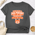 Not a Dog Person? T-Shirt