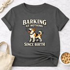 Barking at Nothing T-Shirt