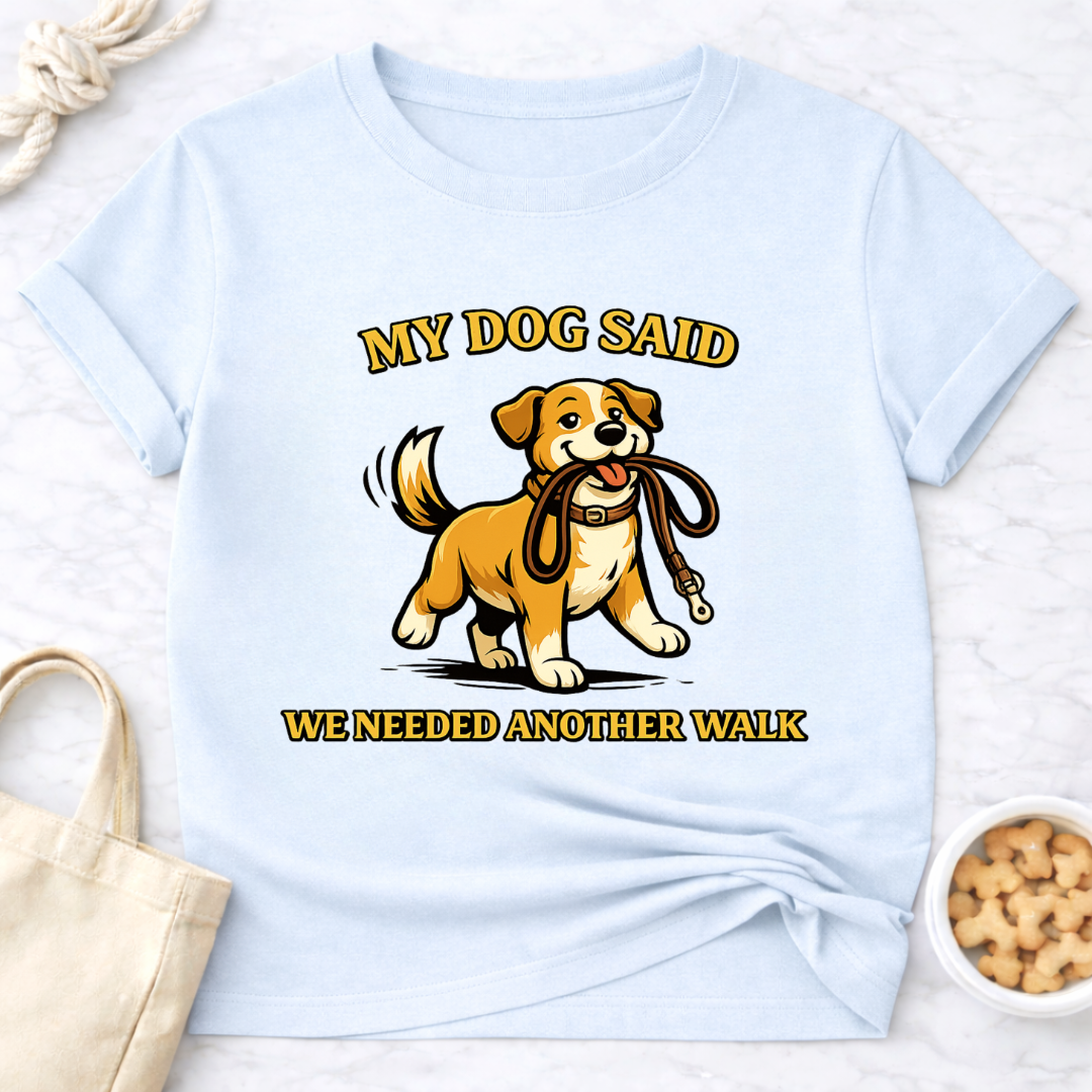 We Needed Another Walk T-Shirt