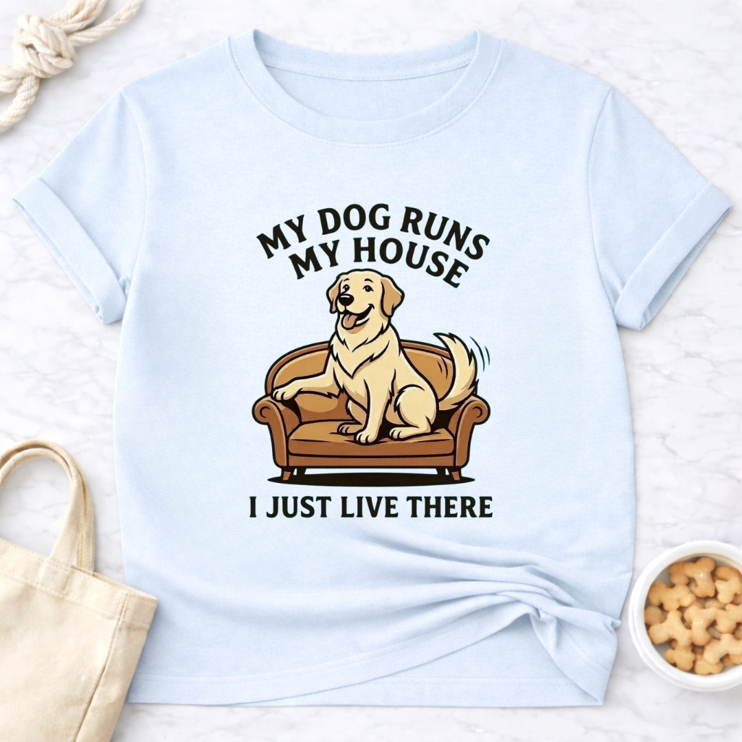 Dog Runs My House T-Shirt