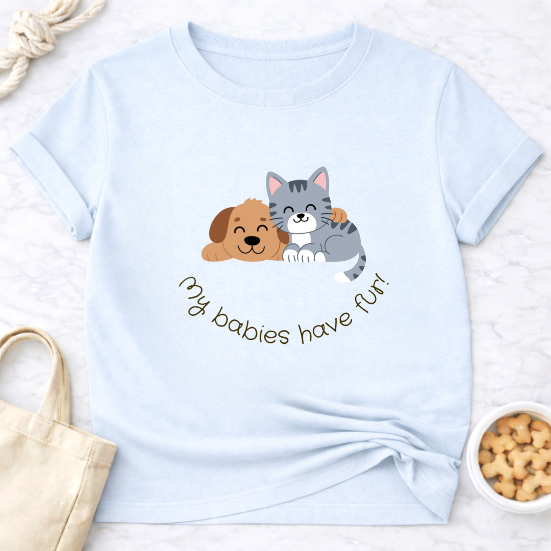 My Babies Have Fur Puppy and Kitten T-Shirt