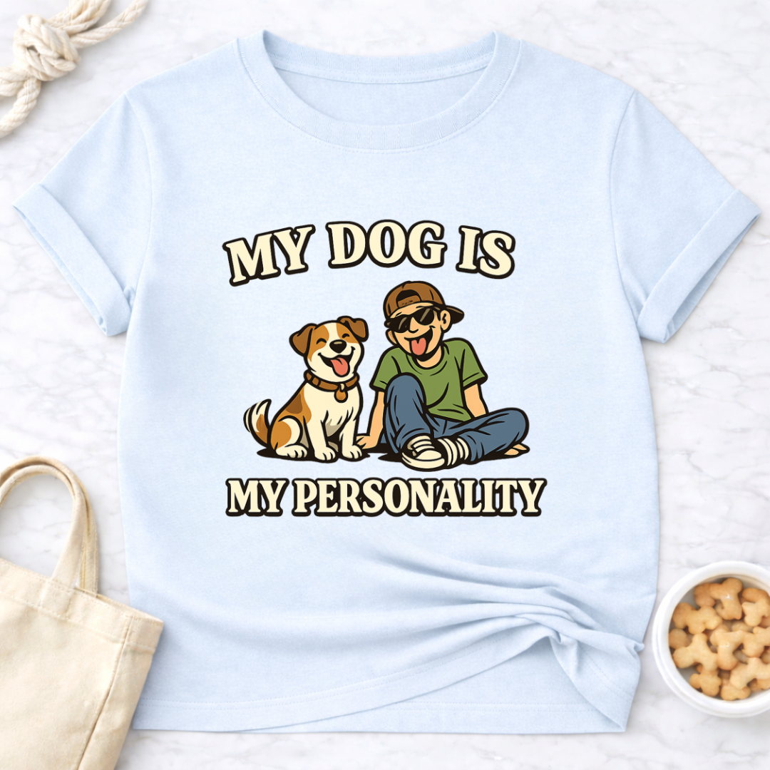 My Dog is My Personality (Male) T-Shirt
