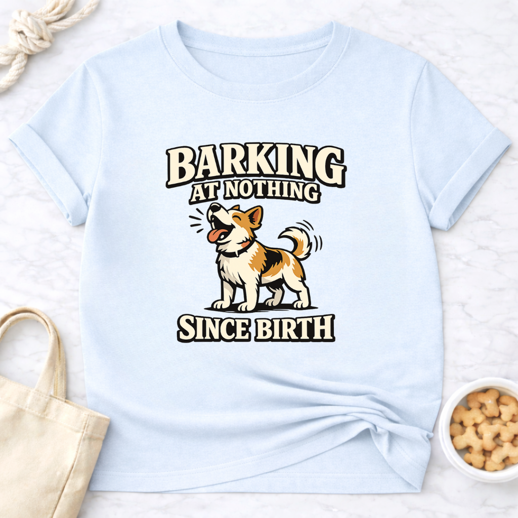 Barking at Nothing T-Shirt