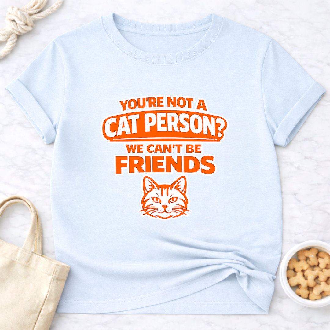 Not a Cat Person? T-Shirt