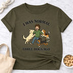 I Was Normal 3 Dogs Ago (Male) T-Shirt