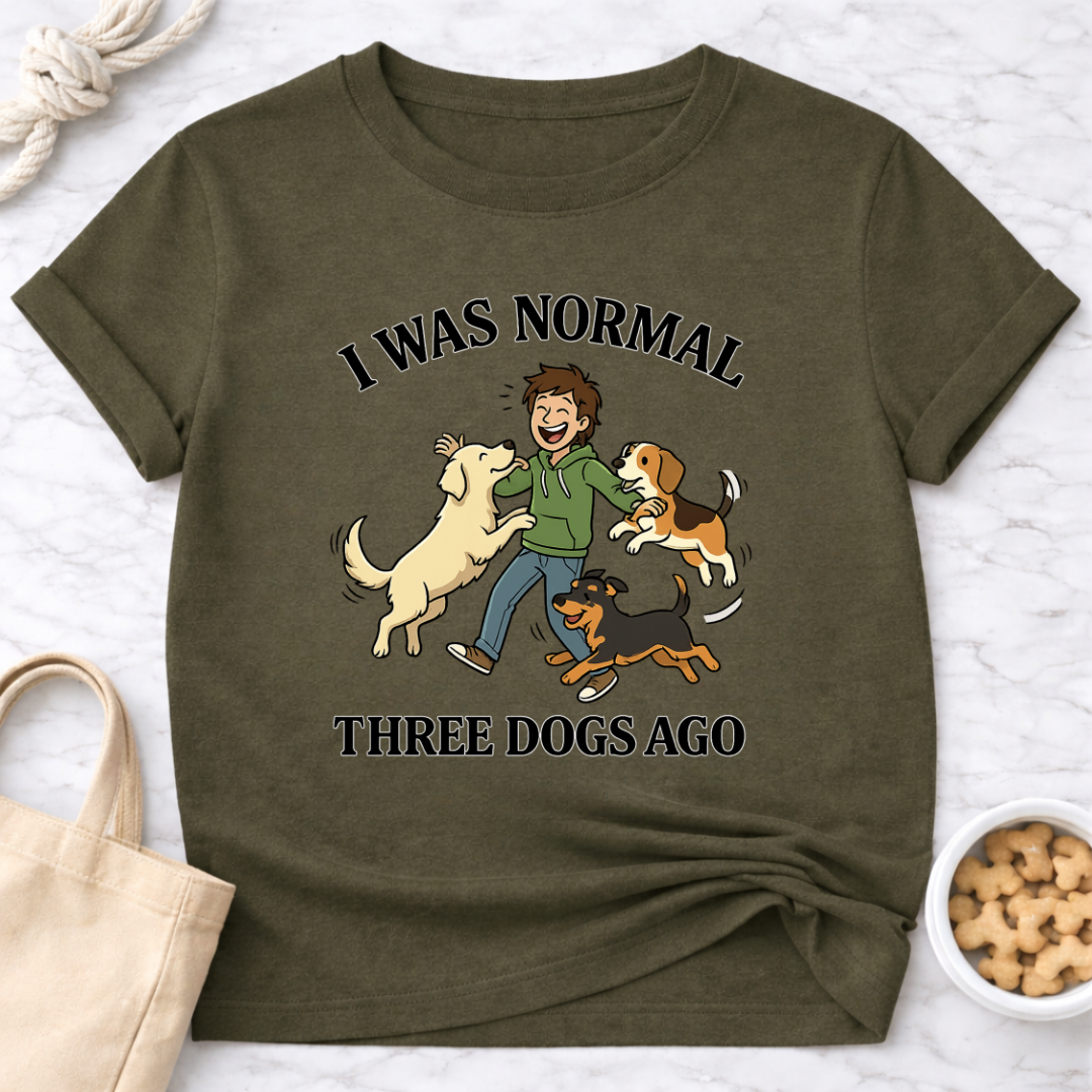 I Was Normal 3 Dogs Ago (Male) T-Shirt