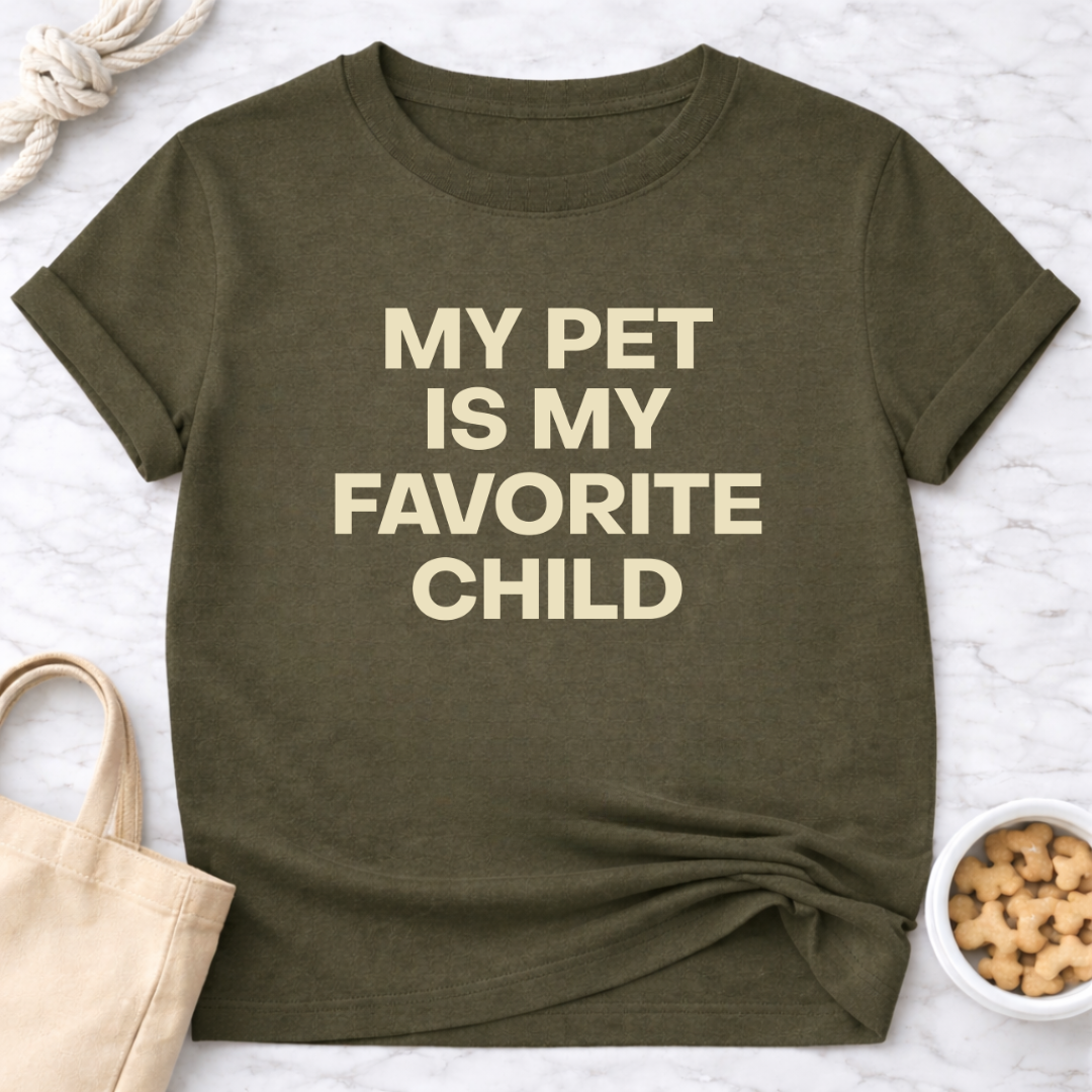 My Pet is My Favorite Child - Plain Text T-Shirt
