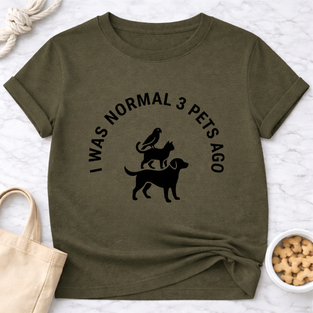 Normal 3 Pets Ago T-Shirt