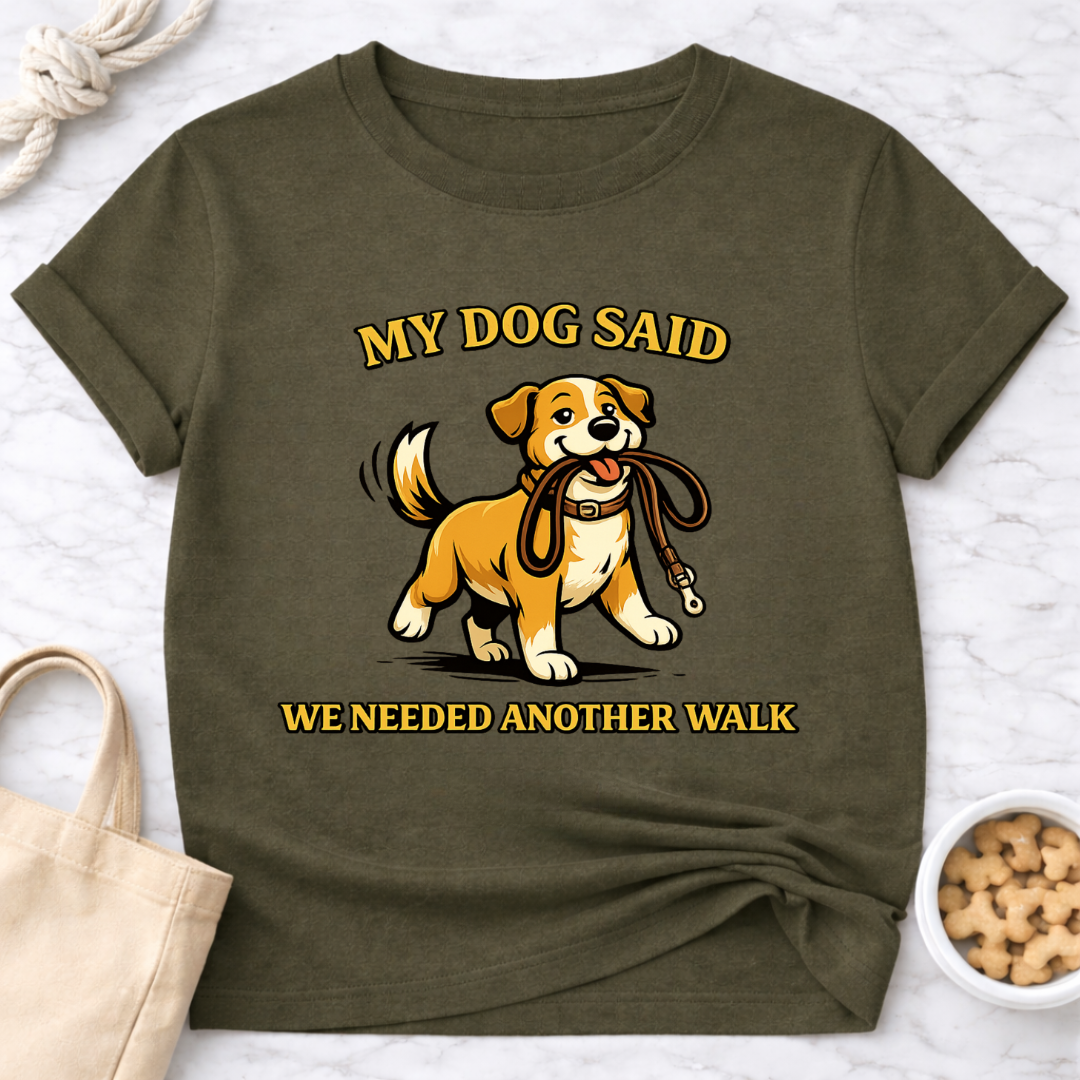 We Needed Another Walk T-Shirt